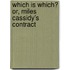 Which Is Which? Or, Miles Cassidy's Contract