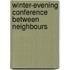 Winter-Evening Conference Between Neighbours