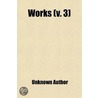 Works (Volume 3); Ruth, And Other Tales, Etc by Unknown Author