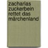 Zacharias Zuckerbein rettet das Märchenland
