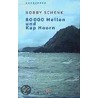 80 000 ( Achtzigtausend) Meilen und Kap Hoorn door Bobby Schenk