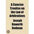 A Concise Treatise On The Law Of Arbitrations