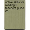 Active Skills For Reading 2 Teachers Guide 2e door Neil J. Anderson