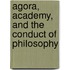 Agora, Academy, And The Conduct Of Philosophy