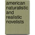 American Naturalistic And Realistic Novelists