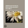 American Physical Education Review (Volume 3) by American Physical Education Association