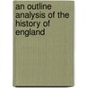 An Outline Analysis Of The History Of England door Clarence Perkins