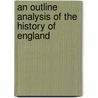 An Outline Analysis Of The History Of England by Clarence Perkins
