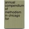 Annual Compendium of Methodism in Chicago for door John Glenn Collins