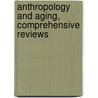 Anthropology and Aging, Comprehensive Reviews door Robert L. Rubinstein