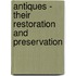 Antiques - Their Restoration And Preservation