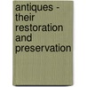 Antiques - Their Restoration And Preservation door Adetokunbo O. Lucas