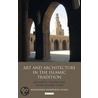 Art And Architecture In The Islamic Tradition door Mohammed Hamdouni Alami