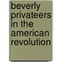 Beverly Privateers in the American Revolution