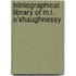 Bibliographical Library of M.T. O'Shaughnessy