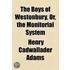 Boys Of Westonbury, Or, The Monitorial System