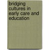 Bridging Cultures in Early Care and Education by Marlene Zepeda