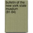 Bulletin of the New York State Museum (81-84)