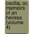 Cecilia, Or, Memoirs of an Heiress (Volume 4)