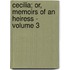 Cecilia; Or, Memoirs of an Heiress - Volume 3