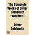 Complete Works of Oliver Goldsmith (Volume 1)