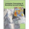 Computer Processing Of Remotely-Sensed Images by Paul Mather