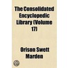 Consolidated Encyclopedic Library (Volume 17) door Orison Swett Marden