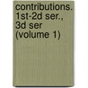 Contributions. 1st-2D Ser., 3D Ser (Volume 1) door Edward Duffield Neill