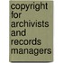 Copyright For Archivists And Records Managers