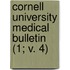 Cornell University Medical Bulletin (1; V. 4)