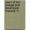 Court Of Fort Orange And Beverwyck (Volume 1) door Beverwyck