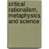 Critical Rationalism, Metaphysics and Science