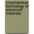Cryochemical Technology Of Advanced Materials