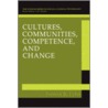 Cultures, Communities, Competence, and Change door Forrest B. Tyler