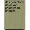 Das Geschlecht derer von Porphyre 04. Hermine door Balac