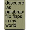 Descubro Las Palabras/ Flip Flaps in My World door Onbekend