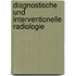 Diagnostische und interventionelle Radiologie
