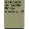 Die Legende der Wächter 02: Die Wanderschaft door Kathryn Laskyl