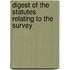 Digest Of The Statutes Relating To The Survey