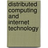 Distributed Computing And Internet Technology door R.K. Ghosh