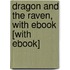 Dragon and the Raven, with eBook [With eBook]