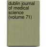 Dublin Journal Of Medical Science (Volume 71) door Unknown Author