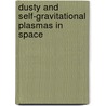 Dusty And Self-Gravitational Plasmas In Space door Victoria Yaroshenko