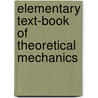Elementary Text-Book of Theoretical Mechanics by George A. Merrill