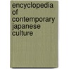 Encyclopedia of Contemporary Japanese Culture door Charles More