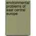 Environmental Problems of East Central Europe