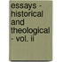 Essays - Historical And Theological - Vol. Ii