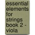 Essential Elements for Strings Book 2 - Viola