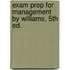 Exam Prep for Management by Williams, 5th Ed.
