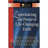 Experiencing the Power of Life-Changing Faith door Pete De Lacy